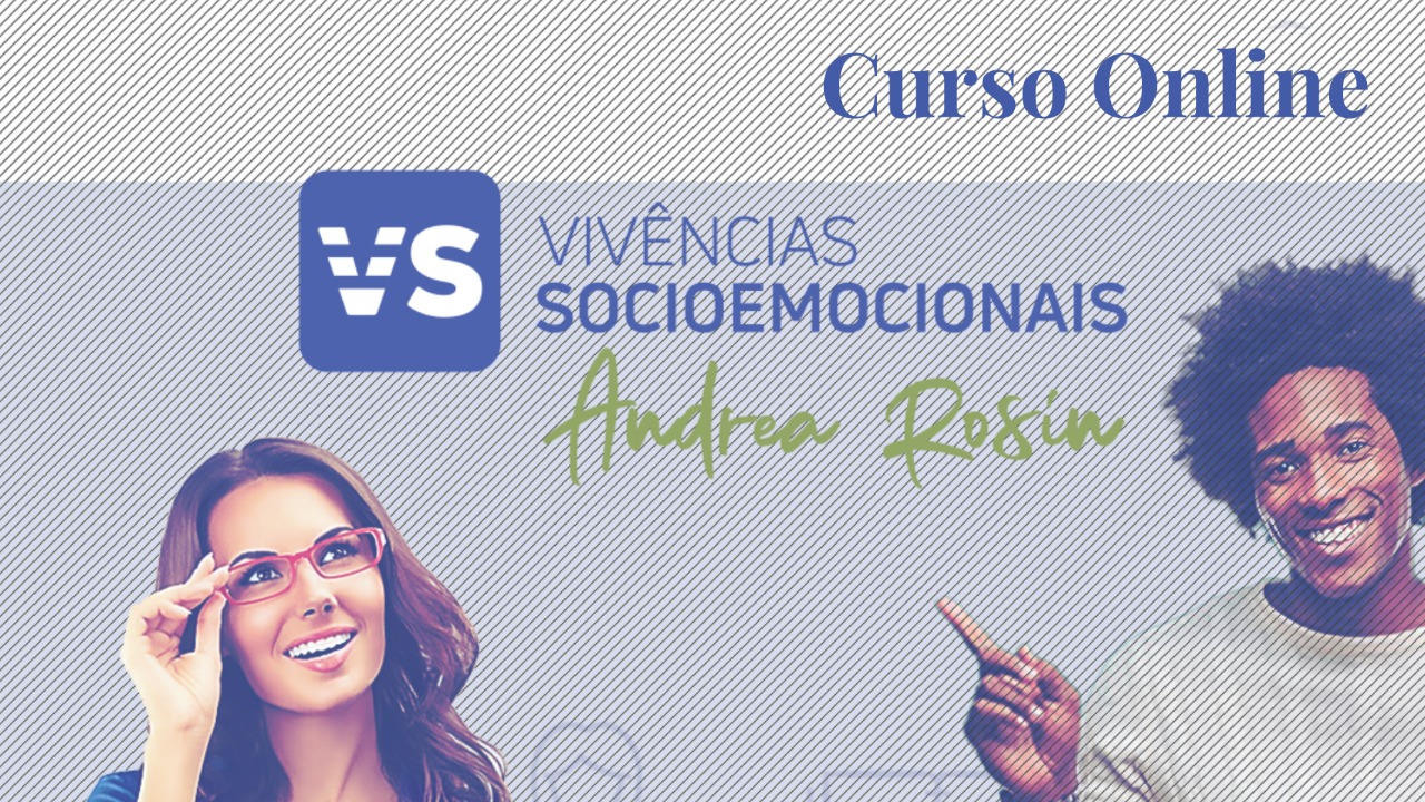 Vivências Socioemocionais. Aprenda estratégias práticas de ensino de habilidades sociais e socioemocionais.